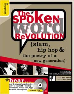 The spoken word revolution : slam, hip-hop & the poetry of a new generation