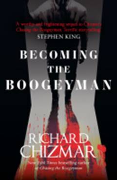 Becoming the boogeyman