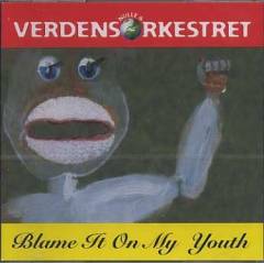 Blame it on my youth