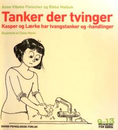 Tanker der tvinger : Kasper og Lærke har tvangstanker og -handlinger