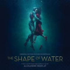 The shape of water : original motion picture soundtrack