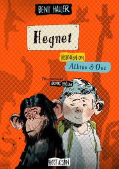 Hegnet : historien om Albino & Ooz