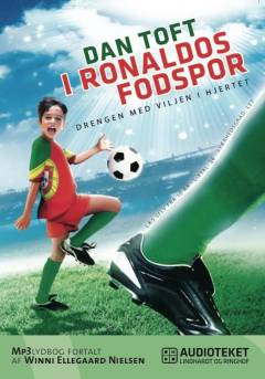 I Ronaldos fodspor : drengen med viljen i hjertet