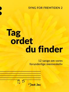 Tag ordet du finder : 12 sange om vores forunderlige menneskeliv