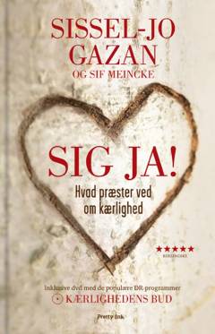 Sig Ja!: Kærlighedens bud