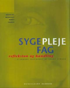 Sygeplejefag - refleksion og handling