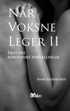 Når voksne leger II : erotiske europæiske fortællinger