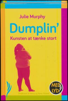 Dumplin' : kunsten at tænke stort