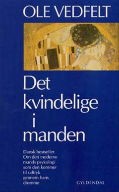 Det kvindelige i manden : en beskrivelse af den moderne mands psykologi
