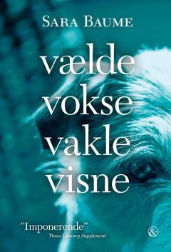 Vælde vokse vakle visne