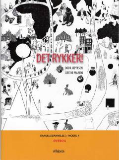 Det rykker! : danskuddannelse 3, modul 4. Øvebog