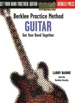 Berklee practice method: guitar : get your band together