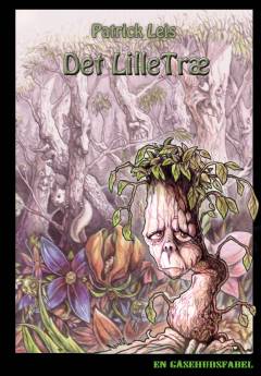 Det Lille Træ : en gåsehudsfabel (-agtig fortælling)