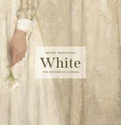 White : the history of a color