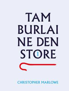 Tamburlaine den Store. Del 1