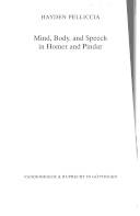 Mind, body, and speech in Homer and Pindar