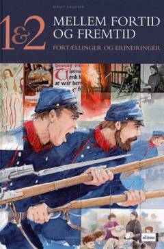Mellem fortid og fremtid -- Fortællinger og erindringer