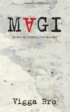 Magi : en bog om historiefortælling
