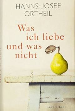 Was ich liebe -- und was nicht