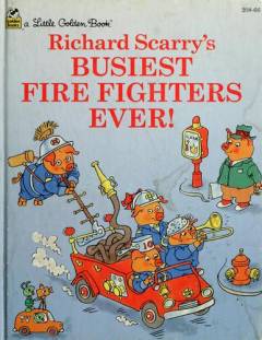 Richard Scarry's busiest fire fighters ever!
