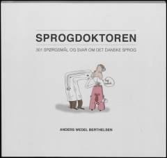 Sprogdoktoren : 301 spørgsmål og svar om det danske sprog