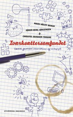Iværksættersamfundet : vækst gennem innovation og virkelyst