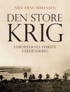 Den store krig : europæernes første verdenskrig