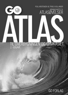 GO atlas til overbygningen og gymnasiet -- Løsningshæfte til atlasøvelser