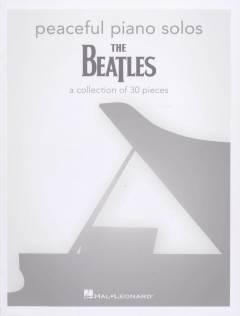 Peaceful piano solos - The Beatles : a collection of 30 pieces