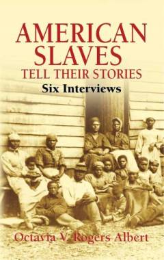American slaves tell their stories : six interviews