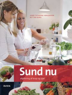 Sund nu : afgiftning af krop og sjæl