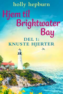 Hjem til Brightwater Bay - knuste hjerter