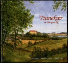 Tranekær - et slot og en by