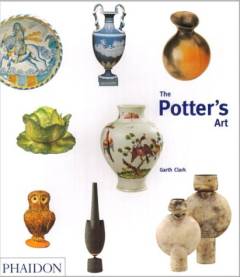 The potter's art : a complete history of pottery in Britain