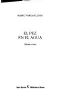 El pez en el agua. Seix Barral
