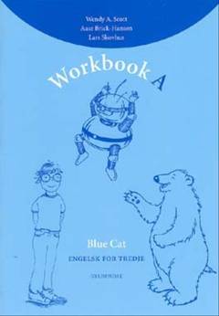 Blue cat : \engelsk for tredje\. Workbook A