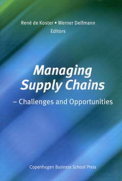Managing supply chains : challenges and opportunities