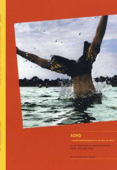 ADHD : opmærksomhedssygdommen hos børn og voksne