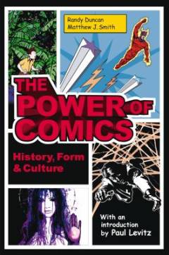 The power of comics : history, form, and culture