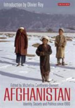 Afghanistan : identity, society and politics since 1980