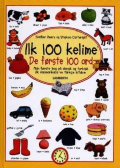 De første 100 ord : min første bog på dansk og tyrkisk
