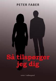 Så tilspørger jeg dig