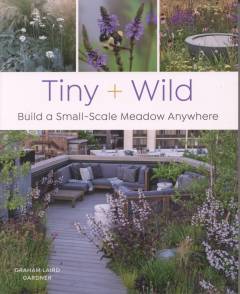 Tiny + wild : build a small-scale meadow anywhere