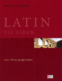 Latin til tiden : latin i almen sprogforståelse