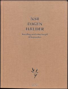 Når dagen hælder : \koralbog\ med salmeforspil til begravelser