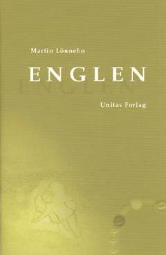 Englen : bøn, livstydning, meditation, godhedstræning