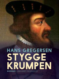 Stygge Krumpen - den sidste Børglumbisp : et historisk portræt