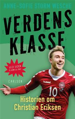 Verdensklasse : historien om Christian Eriksen