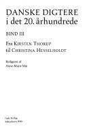 Danske digtere i det 20. århundrede. Bind 3 : Fra Kirsten Thorup til Christina Hesselholdt