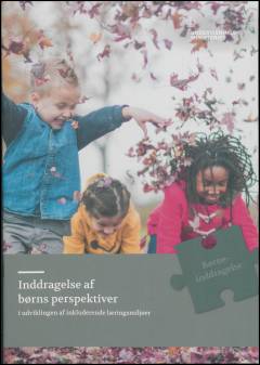 Inddragelse af børns perspektiver i udviklingen af inkluderende læringsmiljøer